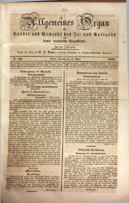 Allgemeines Organ für Handel und Gewerbe und damit verwandte Gegenstände Sonntag 13. März 1836