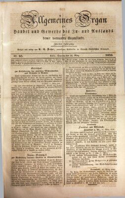 Allgemeines Organ für Handel und Gewerbe und damit verwandte Gegenstände Sonntag 20. März 1836