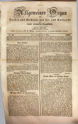 Allgemeines Organ für Handel und Gewerbe und damit verwandte Gegenstände Sonntag 27. März 1836