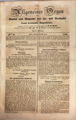 Allgemeines Organ für Handel und Gewerbe und damit verwandte Gegenstände Sonntag 19. Juni 1836