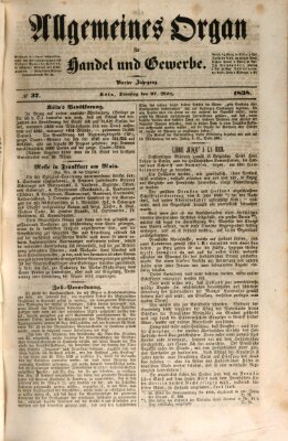 Allgemeines Organ für Handel und Gewerbe und damit verwandte Gegenstände Dienstag 27. März 1838