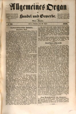 Allgemeines Organ für Handel und Gewerbe und damit verwandte Gegenstände Dienstag 10. April 1838