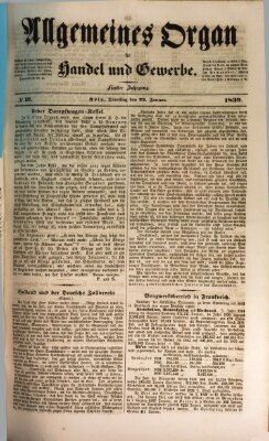 Allgemeines Organ für Handel und Gewerbe und damit verwandte Gegenstände Dienstag 22. Januar 1839