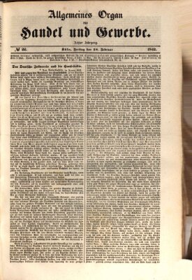 Allgemeines Organ für Handel und Gewerbe und damit verwandte Gegenstände Freitag 18. Februar 1842