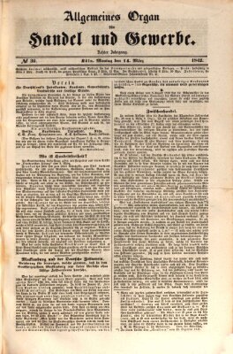 Allgemeines Organ für Handel und Gewerbe und damit verwandte Gegenstände Montag 14. März 1842