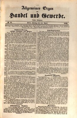 Allgemeines Organ für Handel und Gewerbe und damit verwandte Gegenstände Freitag 15. April 1842