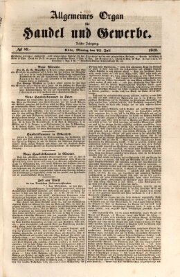 Allgemeines Organ für Handel und Gewerbe und damit verwandte Gegenstände Montag 25. Juli 1842