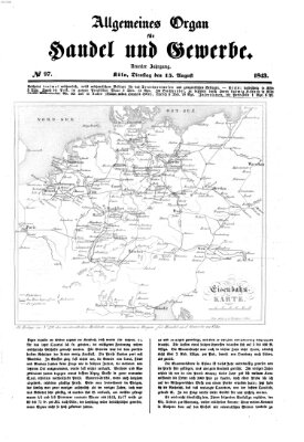 Allgemeines Organ für Handel und Gewerbe und damit verwandte Gegenstände Dienstag 15. August 1843