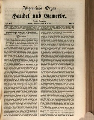 Allgemeines Organ für Handel und Gewerbe und damit verwandte Gegenstände Dienstag 9. April 1844