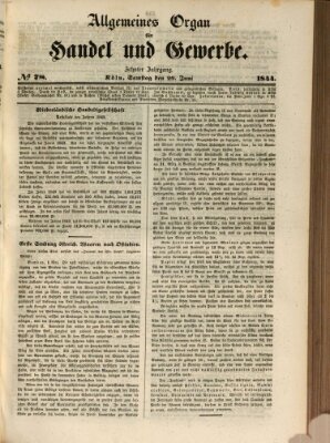 Allgemeines Organ für Handel und Gewerbe und damit verwandte Gegenstände Samstag 29. Juni 1844