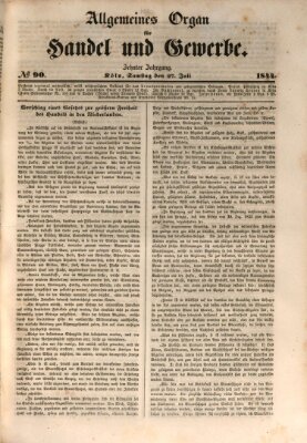 Allgemeines Organ für Handel und Gewerbe und damit verwandte Gegenstände Samstag 27. Juli 1844