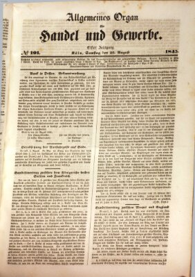 Allgemeines Organ für Handel und Gewerbe und damit verwandte Gegenstände Samstag 23. August 1845