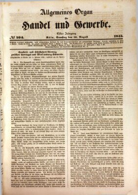 Allgemeines Organ für Handel und Gewerbe und damit verwandte Gegenstände Samstag 30. August 1845