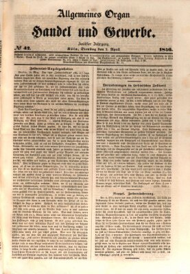 Allgemeines Organ für Handel und Gewerbe und damit verwandte Gegenstände Dienstag 7. April 1846