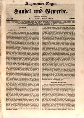 Allgemeines Organ für Handel und Gewerbe und damit verwandte Gegenstände Samstag 18. April 1846