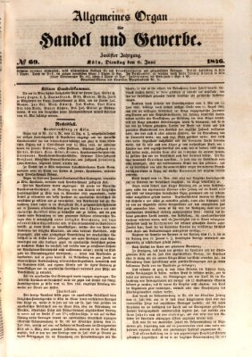 Allgemeines Organ für Handel und Gewerbe und damit verwandte Gegenstände Dienstag 9. Juni 1846