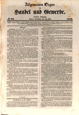 Allgemeines Organ für Handel und Gewerbe und damit verwandte Gegenstände Dienstag 28. Juli 1846