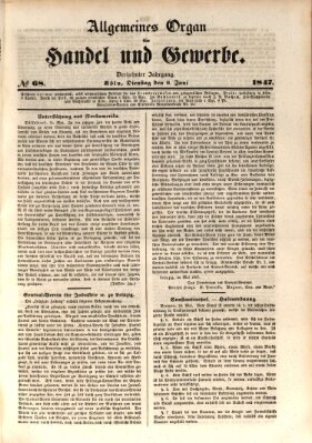 Allgemeines Organ für Handel und Gewerbe und damit verwandte Gegenstände Dienstag 8. Juni 1847