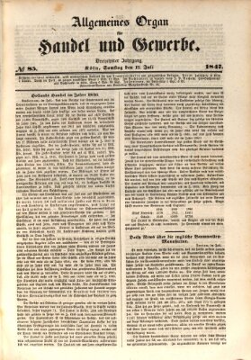 Allgemeines Organ für Handel und Gewerbe und damit verwandte Gegenstände Samstag 17. Juli 1847