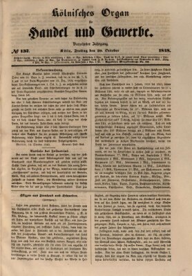 Kölnisches Organ für Handel und Gewerbe (Allgemeines Organ für Handel und Gewerbe und damit verwandte Gegenstände) Freitag 20. Oktober 1848