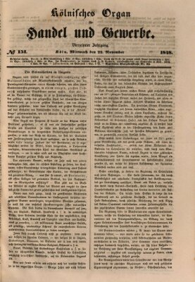 Kölnisches Organ für Handel und Gewerbe (Allgemeines Organ für Handel und Gewerbe und damit verwandte Gegenstände) Mittwoch 22. November 1848