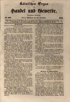 Kölnisches Organ für Handel und Gewerbe (Allgemeines Organ für Handel und Gewerbe und damit verwandte Gegenstände) Mittwoch 20. Dezember 1848