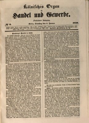 Kölnisches Organ für Handel und Gewerbe (Allgemeines Organ für Handel und Gewerbe und damit verwandte Gegenstände) Dienstag 9. Januar 1849