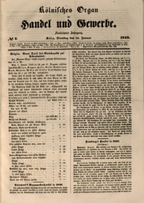 Kölnisches Organ für Handel und Gewerbe (Allgemeines Organ für Handel und Gewerbe und damit verwandte Gegenstände) Dienstag 16. Januar 1849