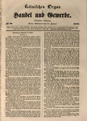 Kölnisches Organ für Handel und Gewerbe (Allgemeines Organ für Handel und Gewerbe und damit verwandte Gegenstände) Mittwoch 24. Januar 1849