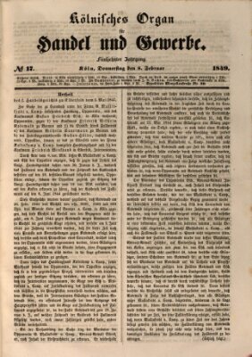 Kölnisches Organ für Handel und Gewerbe (Allgemeines Organ für Handel und Gewerbe und damit verwandte Gegenstände) Donnerstag 8. Februar 1849