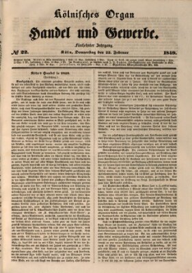 Kölnisches Organ für Handel und Gewerbe (Allgemeines Organ für Handel und Gewerbe und damit verwandte Gegenstände) Donnerstag 22. Februar 1849