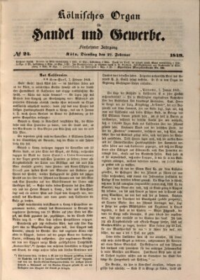 Kölnisches Organ für Handel und Gewerbe (Allgemeines Organ für Handel und Gewerbe und damit verwandte Gegenstände) Dienstag 27. Februar 1849