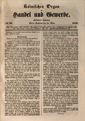 Kölnisches Organ für Handel und Gewerbe (Allgemeines Organ für Handel und Gewerbe und damit verwandte Gegenstände) Samstag 24. März 1849