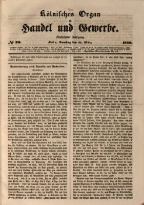 Kölnisches Organ für Handel und Gewerbe (Allgemeines Organ für Handel und Gewerbe und damit verwandte Gegenstände) Samstag 31. März 1849