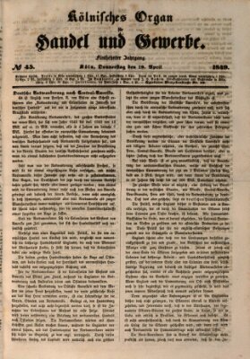 Kölnisches Organ für Handel und Gewerbe (Allgemeines Organ für Handel und Gewerbe und damit verwandte Gegenstände) Donnerstag 19. April 1849