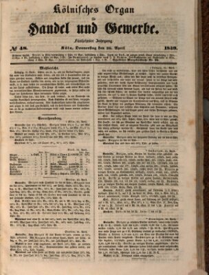 Kölnisches Organ für Handel und Gewerbe (Allgemeines Organ für Handel und Gewerbe und damit verwandte Gegenstände) Donnerstag 26. April 1849