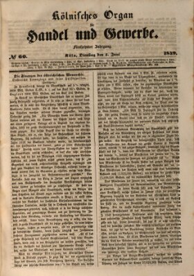 Kölnisches Organ für Handel und Gewerbe (Allgemeines Organ für Handel und Gewerbe und damit verwandte Gegenstände) Dienstag 5. Juni 1849