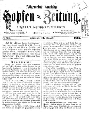 Allgemeine bayrische Hopfen-Zeitung (Allgemeine Hopfen-Zeitung) Sonntag 17. August 1862