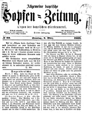 Allgemeine bayrische Hopfen-Zeitung (Allgemeine Hopfen-Zeitung) Sonntag 8. März 1863