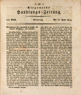 Allgemeine Handlungs-Zeitung Sonntag 26. Juni 1814