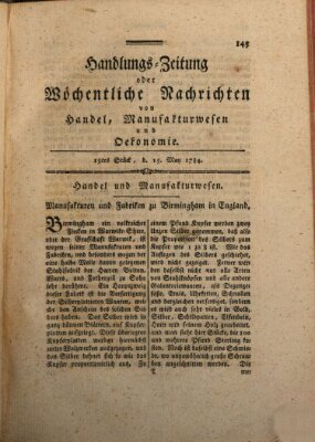 Handlungszeitung oder wöchentliche Nachrichten von Handel, Manufakturwesen, Künsten und neuen Erfindungen Samstag 15. Mai 1784