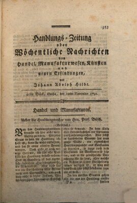 Handlungszeitung oder wöchentliche Nachrichten von Handel, Manufakturwesen, Künsten und neuen Erfindungen Samstag 10. November 1792