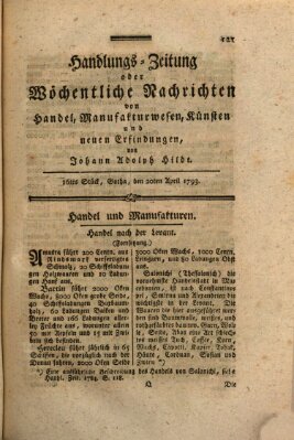 Handlungszeitung oder wöchentliche Nachrichten von Handel, Manufakturwesen, Künsten und neuen Erfindungen Samstag 20. April 1793