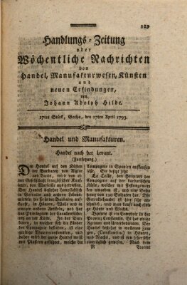 Handlungszeitung oder wöchentliche Nachrichten von Handel, Manufakturwesen, Künsten und neuen Erfindungen Samstag 27. April 1793