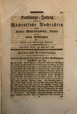 Handlungszeitung oder wöchentliche Nachrichten von Handel, Manufakturwesen, Künsten und neuen Erfindungen Samstag 16. April 1796