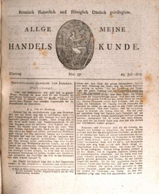 Römisch Kaiserlich und Königlich Dänisch privilegirte allgemeine Handelskunde Dienstag 23. Juli 1805