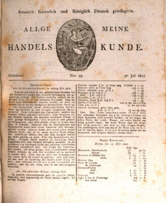 Römisch Kaiserlich und Königlich Dänisch privilegirte allgemeine Handelskunde Samstag 27. Juli 1805