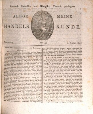 Römisch Kaiserlich und Königlich Dänisch privilegirte allgemeine Handelskunde Donnerstag 1. August 1805