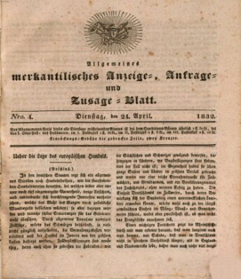 Allgemeines merkantilisches Anzeige-, Anfrage- und Zusage-Blatt Dienstag 24. April 1832