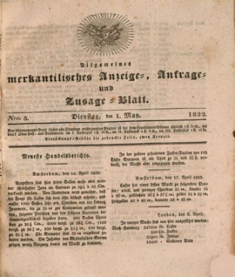 Allgemeines merkantilisches Anzeige-, Anfrage- und Zusage-Blatt Dienstag 1. Mai 1832